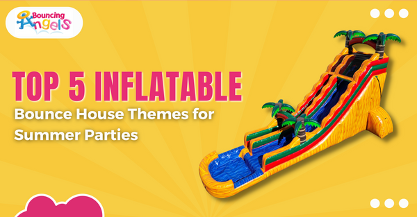 Top 5 Inflatable Bounce House Themes for Summer Parties